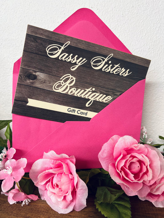 Sassy Sisters Gift Cards!